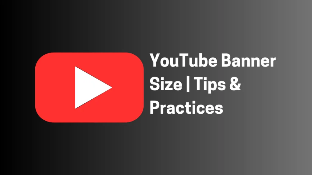 Perfect YouTube Banner Size and Design Guide